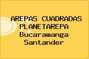 AREPAS CUADRADAS PLANETAREPA Bucaramanga Santander