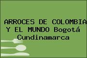 ARROCES DE COLOMBIA Y EL MUNDO Bogotá Cundinamarca