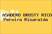 ASADERO BROSTY RICO Pereira Risaralda