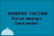 ASADERO CACIQUE Bucaramanga Santander