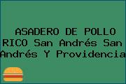 ASADERO DE POLLO RICO San Andrés San Andrés Y Providencia