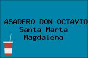 ASADERO DON OCTAVIO Santa Marta Magdalena