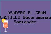 ASADERO EL GRAN CASTILLO Bucaramanga Santander