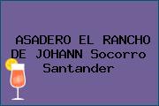 ASADERO EL RANCHO DE JOHANN Socorro Santander