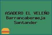 ASADERO EL VELEÑO Barrancabermeja Santander