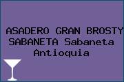 ASADERO GRAN BROSTY SABANETA Sabaneta Antioquia
