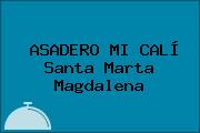 ASADERO MI CALÍ Santa Marta Magdalena