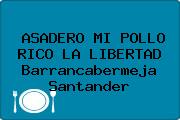 ASADERO MI POLLO RICO LA LIBERTAD Barrancabermeja Santander