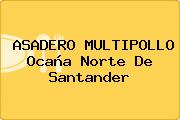 ASADERO MULTIPOLLO Ocaña Norte De Santander