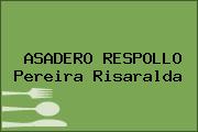 ASADERO RESPOLLO Pereira Risaralda