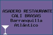 ASADERO - RESTAURANTE CALI BRASAS Barranquilla Atlántico