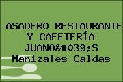 ASADERO RESTAURANTE Y CAFETERÍA JUANO'S Manizales Caldas