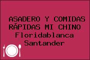 ASADERO Y COMIDAS RÁPIDAS MI CHINO Floridablanca Santander