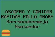 ASADERO Y COMIDAS RAPIDAS POLLO ARABE Barrancabermeja Santander