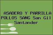 ASADERO Y PARRILLA POLLOS SANG San Gil Santander