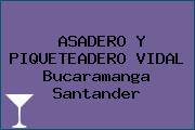ASADERO Y PIQUETEADERO VIDAL Bucaramanga Santander