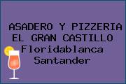 ASADERO Y PIZZERIA EL GRAN CASTILLO Floridablanca Santander