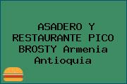 ASADERO Y RESTAURANTE PICO BROSTY Armenia Antioquia
