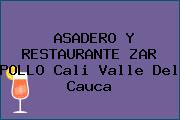 ASADERO Y RESTAURANTE ZAR POLLO Cali Valle Del Cauca