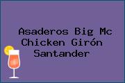 Asaderos Big Mc Chicken Girón Santander