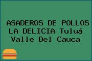 ASADEROS DE POLLOS LA DELICIA Tuluá Valle Del Cauca