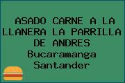 ASADO CARNE A LA LLANERA LA PARRILLA DE ANDRES Bucaramanga Santander