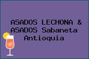 ASADOS LECHONA & ASADOS Sabaneta Antioquia
