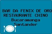 BAR DA FENIX DE ORO RESTAURANTE CHINO Bucaramanga Santander