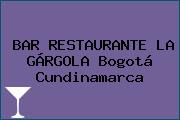 BAR RESTAURANTE LA GÁRGOLA Bogotá Cundinamarca