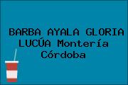 BARBA AYALA GLORIA LUCÚA Montería Córdoba