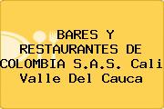 BARES Y RESTAURANTES DE COLOMBIA S.A.S. Cali Valle Del Cauca