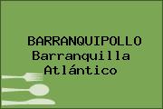 BARRANQUIPOLLO Barranquilla Atlántico