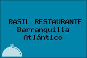 BASIL RESTAURANTE Barranquilla Atlántico