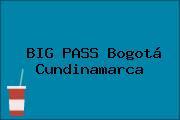 BIG PASS Bogotá Cundinamarca