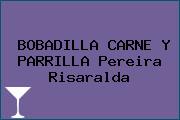 BOBADILLA CARNE Y PARRILLA Pereira Risaralda