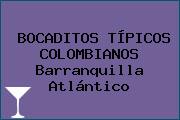 BOCADITOS TÍPICOS COLOMBIANOS Barranquilla Atlántico