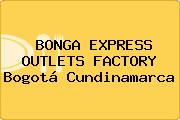 BONGA EXPRESS OUTLETS FACTORY Bogotá Cundinamarca