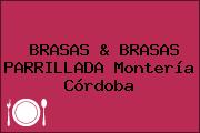 BRASAS & BRASAS PARRILLADA Montería Córdoba