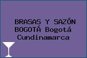 BRASAS Y SAZÓN BOGOTÁ Bogotá Cundinamarca