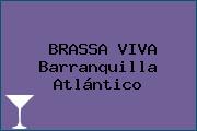 BRASSA VIVA Barranquilla Atlántico