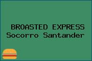BROASTED EXPRESS Socorro Santander