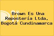 Brown Es Una Repostería Ltda. Bogotá Cundinamarca