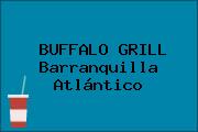 BUFFALO GRILL Barranquilla Atlántico