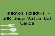BURAKO GOURMET - BAR Buga Valle Del Cauca