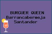 BURGUER QUEEN Barrancabermeja Santander