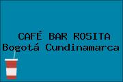 CAFÉ BAR ROSITA Bogotá Cundinamarca