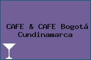CAFE & CAFE Bogotá Cundinamarca