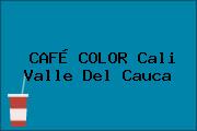 CAFÉ COLOR Cali Valle Del Cauca