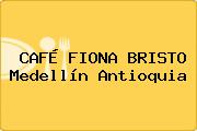 CAFÉ FIONA BRISTO Medellín Antioquia