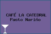 CAFÉ LA CATEDRAL Pasto Nariño